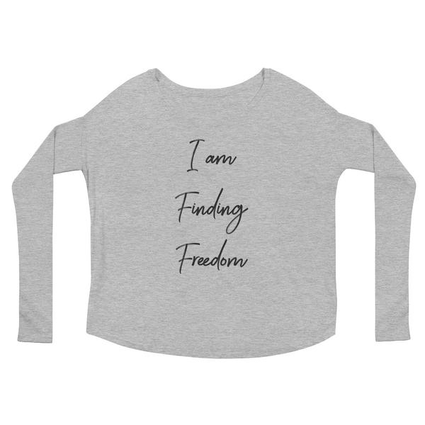 I am Finding Freedom Ladies' Long Sleeve Tee